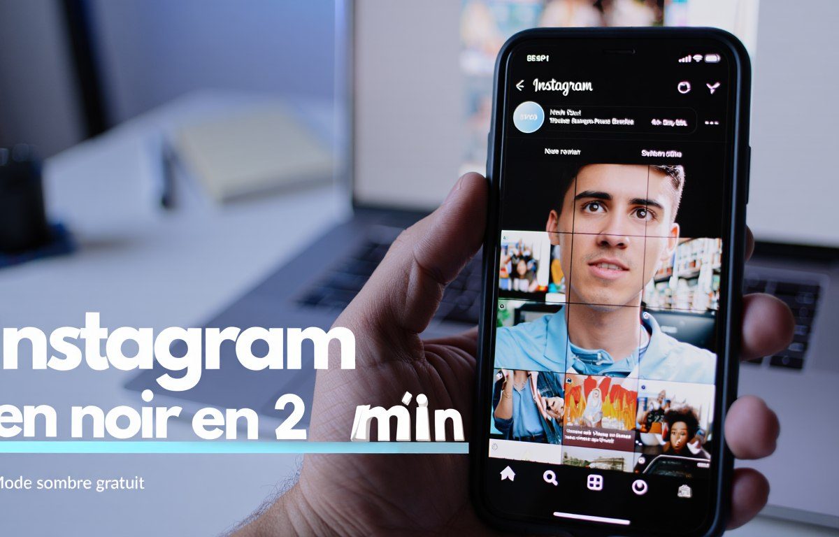 Comment mettre son Instagram en noir en 2 minutes chrono (et pour 0€)