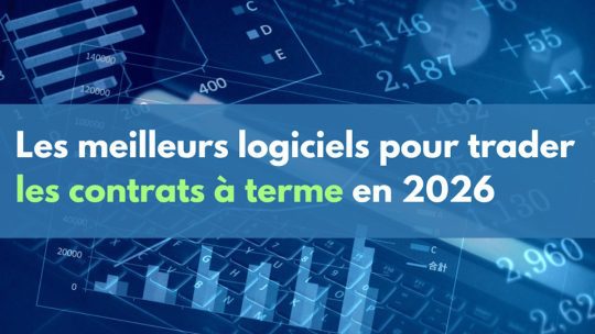 Les meilleurs logiciels pour trader les contrats à terme en 2026