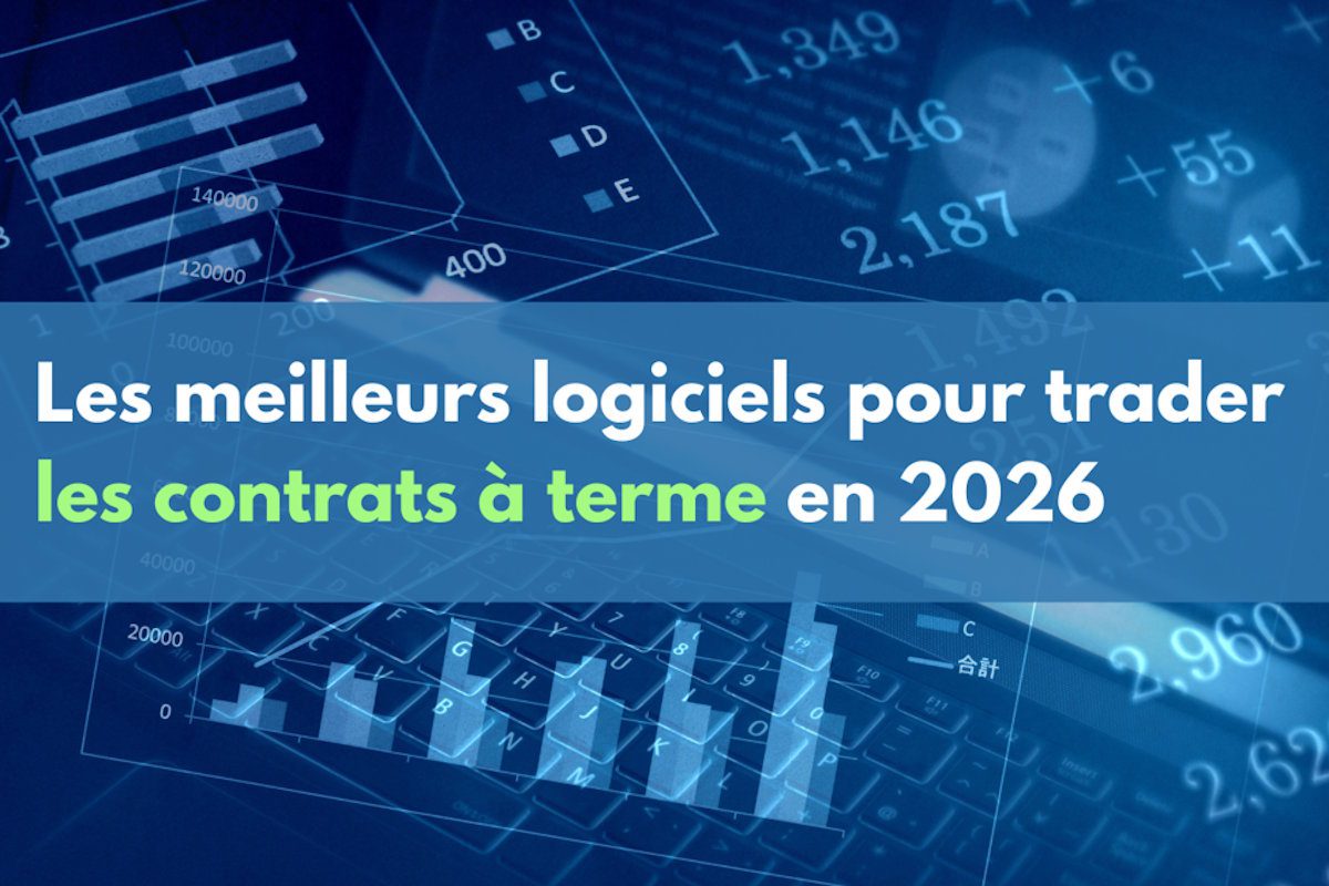 Les meilleurs logiciels pour trader les contrats à terme en 2026