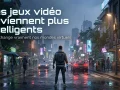 onde virtuel intelligent et r&eacute;actif dans un jeu vid&eacute;o nouvelle g&eacute;n&eacute;ration